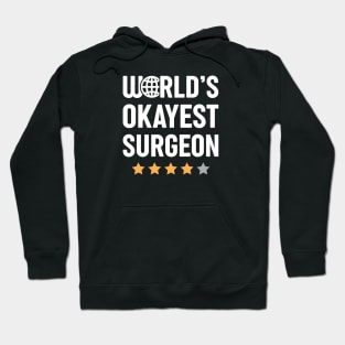 World's Okayest Surgeon Hoodie